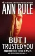 Audiobook But i Trusted you: Ann Rule'S Crime Files #14 author Ann Rule