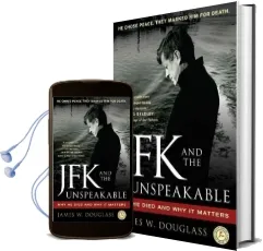 Jfk and the Unspeakable: Why he Died and why it Matters Audiobook download free by James W. Douglass