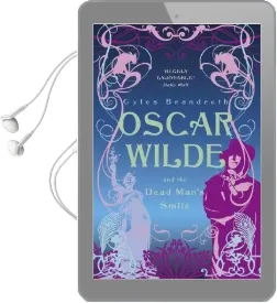 Oscar Wilde and the Dead Man'S Smile: Oscar Wilde Mystery: 3 Audiobook download free by Gyles Brandreth