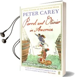 Parrot and Olivier in America Audiobook download free by Peter Carey