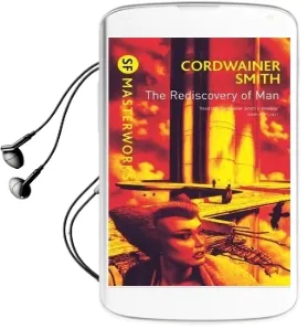 The Rediscovery of man Audiobook download free by Cordwainer Smith