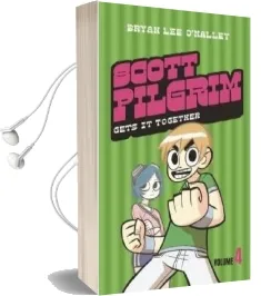 Scott Pilgrim Gets it Together: Volume 4 Audiobook download free by Bryan Lee O'Malley