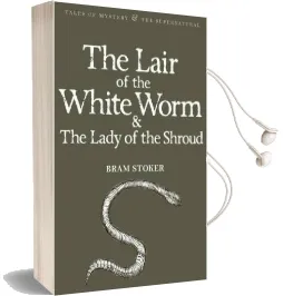 The Lair of the White Worm & the Lady of the Shroud Audiobook download free by Bram Stoker