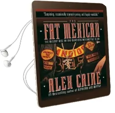 The fat Mexican: The Bloody Rise of the Bandidos Motorcycle Club Audiobook download free by Alex Caine