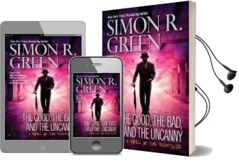 The Good, the Bad, and the Uncanny Audiobook download free by Simon R Green