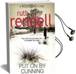 Put on by Cunning: (A Wexford Case) Audiobook download free by Ruth Rendell