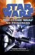 Audiobook Star Wars: The Clone Wars - no Prisoners author Karen Traviss