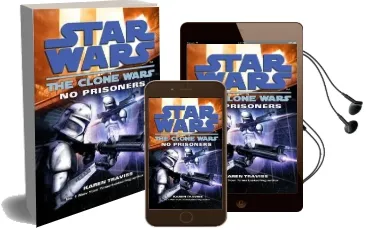 Star Wars: The Clone Wars - no Prisoners Audiobook download free by Karen Traviss