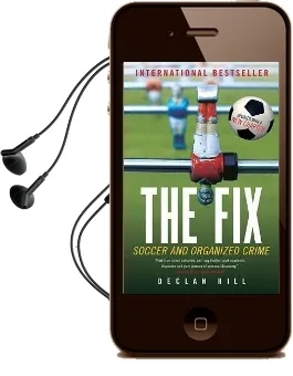 The fix: Soccer and Organized Crime Audiobook download free by Declan Hill