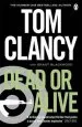 Audiobook Dead or Alive: Inspiration for the Thrilling Amazon Prime Series Jack Ryan author Tom Clancy