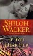 Audiobook If you Hear her: A Novel of Romantic Suspense author Shiloh Walker