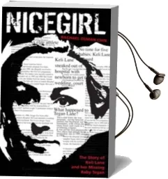 Nice Girl: The Story of Keli Lane and her Missing Baby Tegan Audiobook download free by Rachael Jane Chin