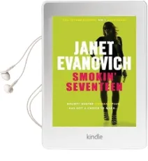 Smokin' Seventeen: A Witty Mystery Full of Laughs, Lust and High-Stakes Suspense Audiobook download free by Janet Evanovich