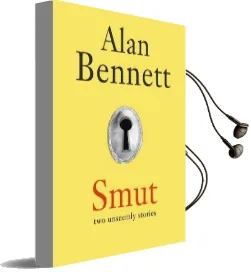 Smut: Two Unseemly Stories Audiobook download free by Alan Bennett
