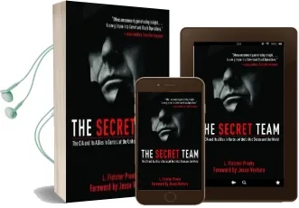 The Secret Team: The cia and its Allies in Control of the United States and the World Audiobook download free by L. Fletcher Prouty