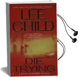 Die Trying Audiobook download free by Lee Child