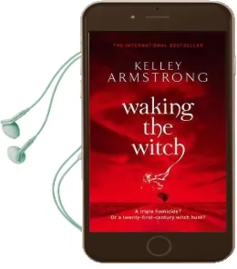 Waking the Witch: Number 11 in Series Audiobook download free by Kelley Armstrong
