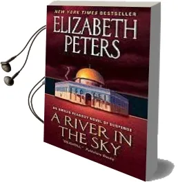 A River in the sky: An Amelia Peabody Novel of Suspense Audiobook download free by Elizabeth Peters