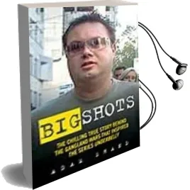 Big Shots: The Chilling True Story Behind the Gangland Wars That Inspired the Series Underbelly Audiobook download free by Adam Shand