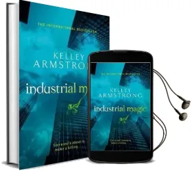 Industrial Magic: Number 4 in Series Audiobook download free by Kelley Armstrong