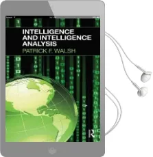 Intelligence and Intelligence Analysis Audiobook download free by Patrick F. Walsh