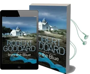 Into the Blue Audiobook download free by Robert Goddard