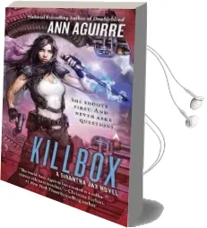 Killbox: A Sirantha jax Novel Audiobook download free by Ann Aguirre