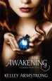 Audiobook The Awakening: Number 2 in Series author Kelley Armstrong