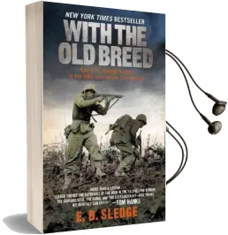 With the old Breed: At Peleliu and Okinawa Audiobook download free by E B Sledge