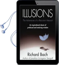 Illusions: The Adventures of a Reluctant Messiah Audiobook download free by Richard Bach