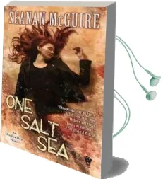 One Salt sea Audiobook download free by Seanan Mcguire