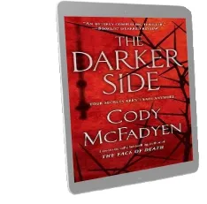 The Darker Side: A Thriller Audiobook download free by Cody Mcfadyen