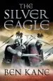 Audiobook The Silver Eagle: (The Forgotten Legion Chronicles no. 2) author Ben Kane