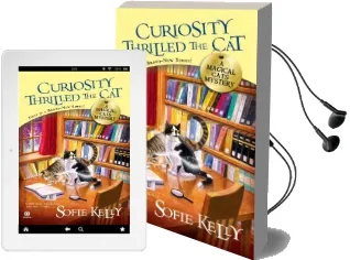 Curiosity Thrilled the cat: A Magical Cats Mystery Audiobook download free by Sofie Kelly