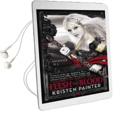 Flesh and Blood Audiobook download free by Kristen Painter