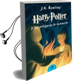 Harry Potter y las Reliquias de la Muerte Audiobook download free by J. K. Rowling