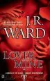 Audiobook Lover Mine: A Novel of the Black Dagger Brotherhood author J R Ward