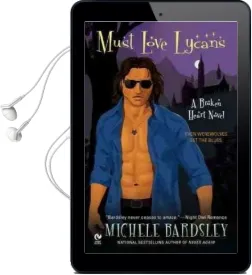 Must Love Lycans: A Broken Heart Novel Audiobook download free by Michele Bardsley