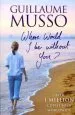Audiobook Where Would i be Without you? author Guillaume Musso