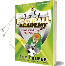 Football Academy: The Real Thing Audiobook download free by Tom Palmer