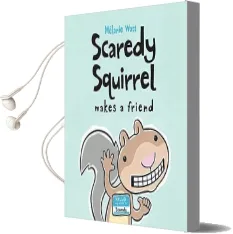 Scaredy Squirrel Makes a Friend Audiobook download free by Melanie Watt