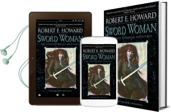 Sword Woman and Other Historical Adventures Audiobook download free by Robert E. Howard