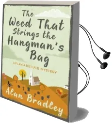 The Weed That Strings the Hangman'S bag: A Flavia de Luce Mystery Book 2 Audiobook download free by Alan Bradley