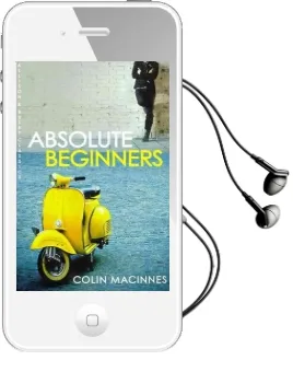 Absolute Beginners Audiobook download free by Colin Macinnes