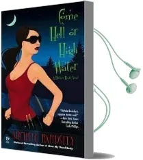 Come Hell or High Water Audiobook download free by Michele Bardsley