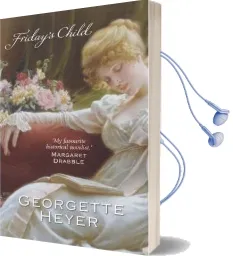 Friday'S Child Audiobook download free by Georgette Heyer