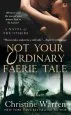 Audiobook Not Your Ordinary Faerie Tale: A Novel of the Others author Christine Warren