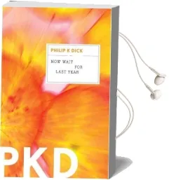 Now Wait for Last Year Audiobook download free by Philip K Dick