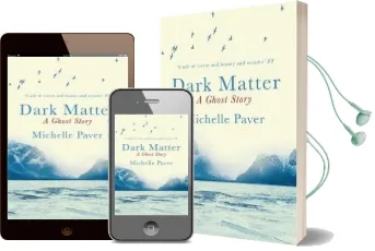 Dark Matter Audiobook download free by Michelle Paver
