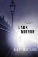 Audiobook Dark Mirror author Barry Maitland